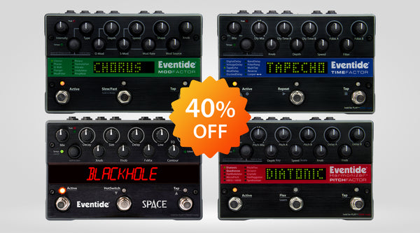 Eventide's Summer Sale: Get 40% OFF on Classic Effects Pedals!